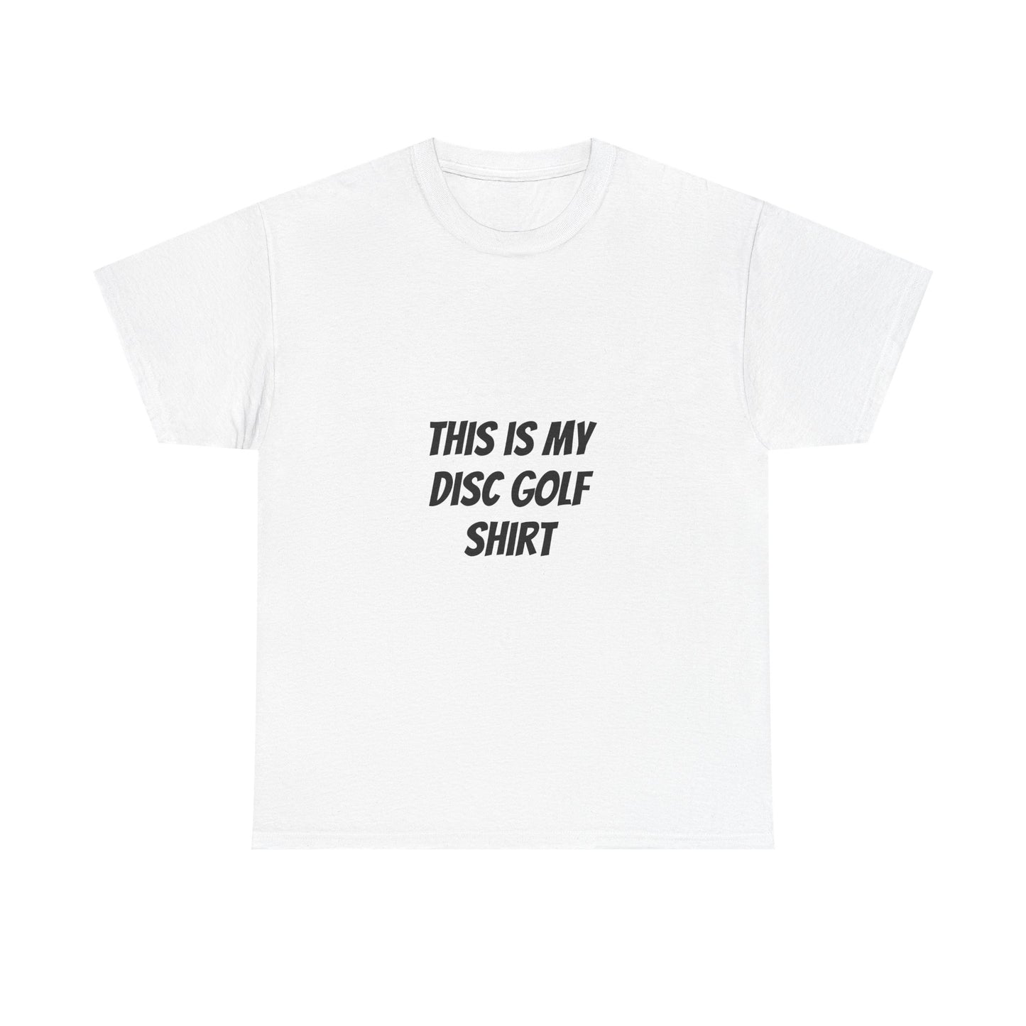 Unisex Heavy Cotton Tee - 'This is My Disc Golf Shirt'