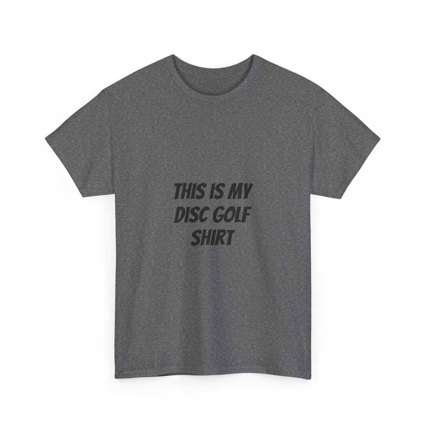 Unisex Heavy Cotton Tee - 'This is My Disc Golf Shirt'