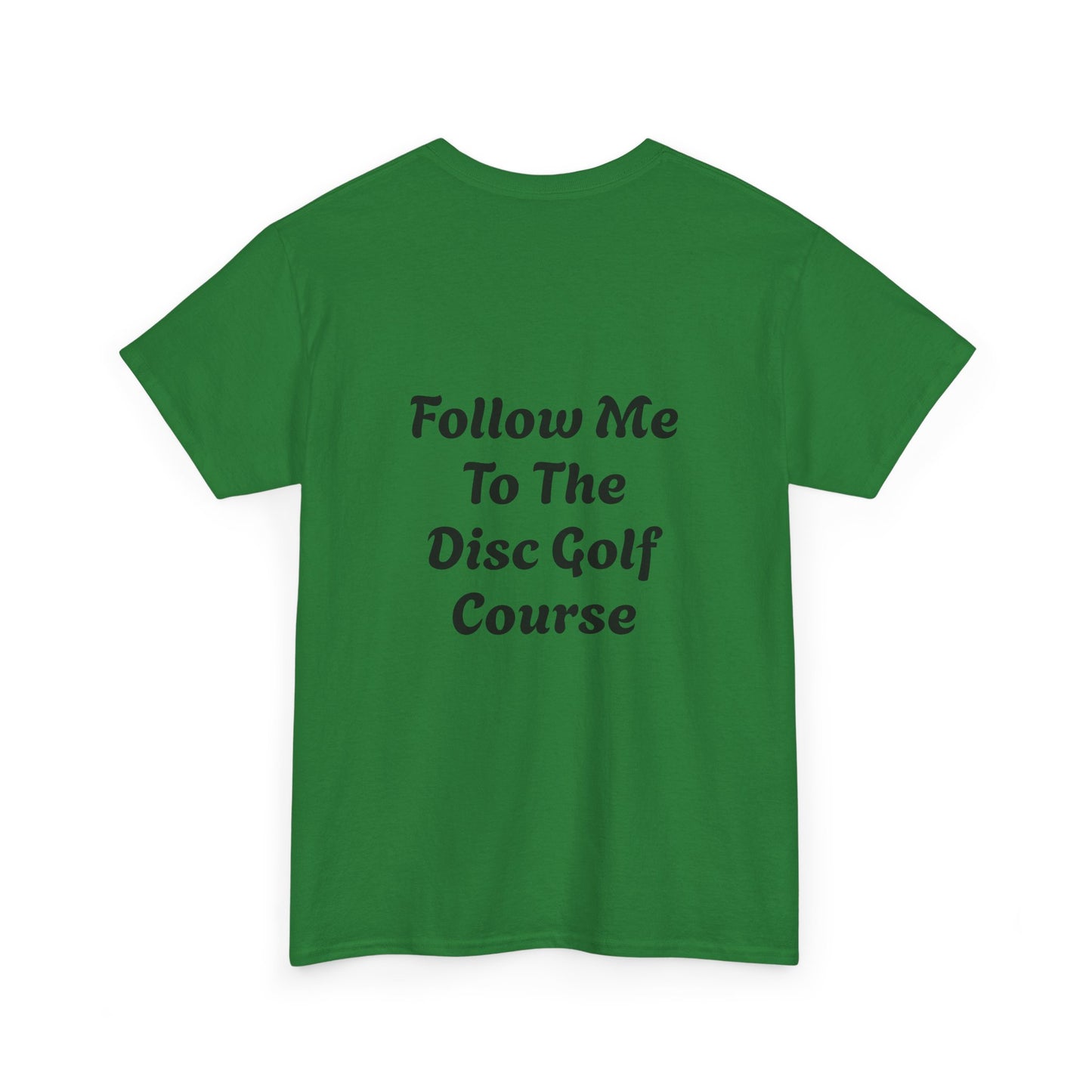 Disc Golf Unisex Heavy Cotton Tee - LFTC - Follow Me To The Disc Golf Course