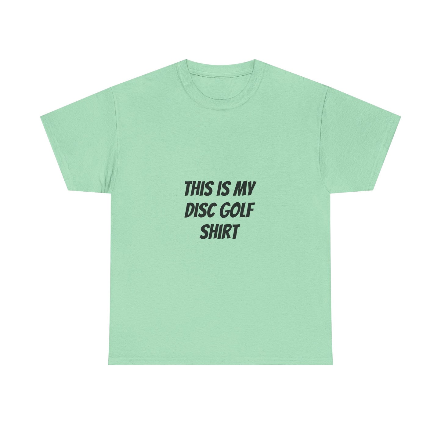 Unisex Heavy Cotton Tee - 'This is My Disc Golf Shirt'